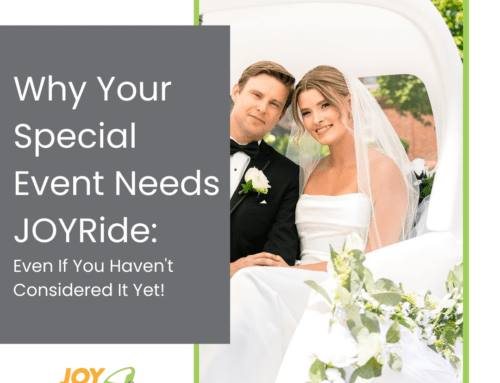 Why Your Special Event Needs JOYRide (Even If You Haven’t Considered It Yet!)